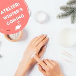Atelier "Winter's coming": création d'un baume à lèvres et une crème pour les mains